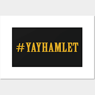 Hamilton #YAYHAMLET Posters and Art